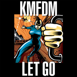KMFDM - Let go lyrics